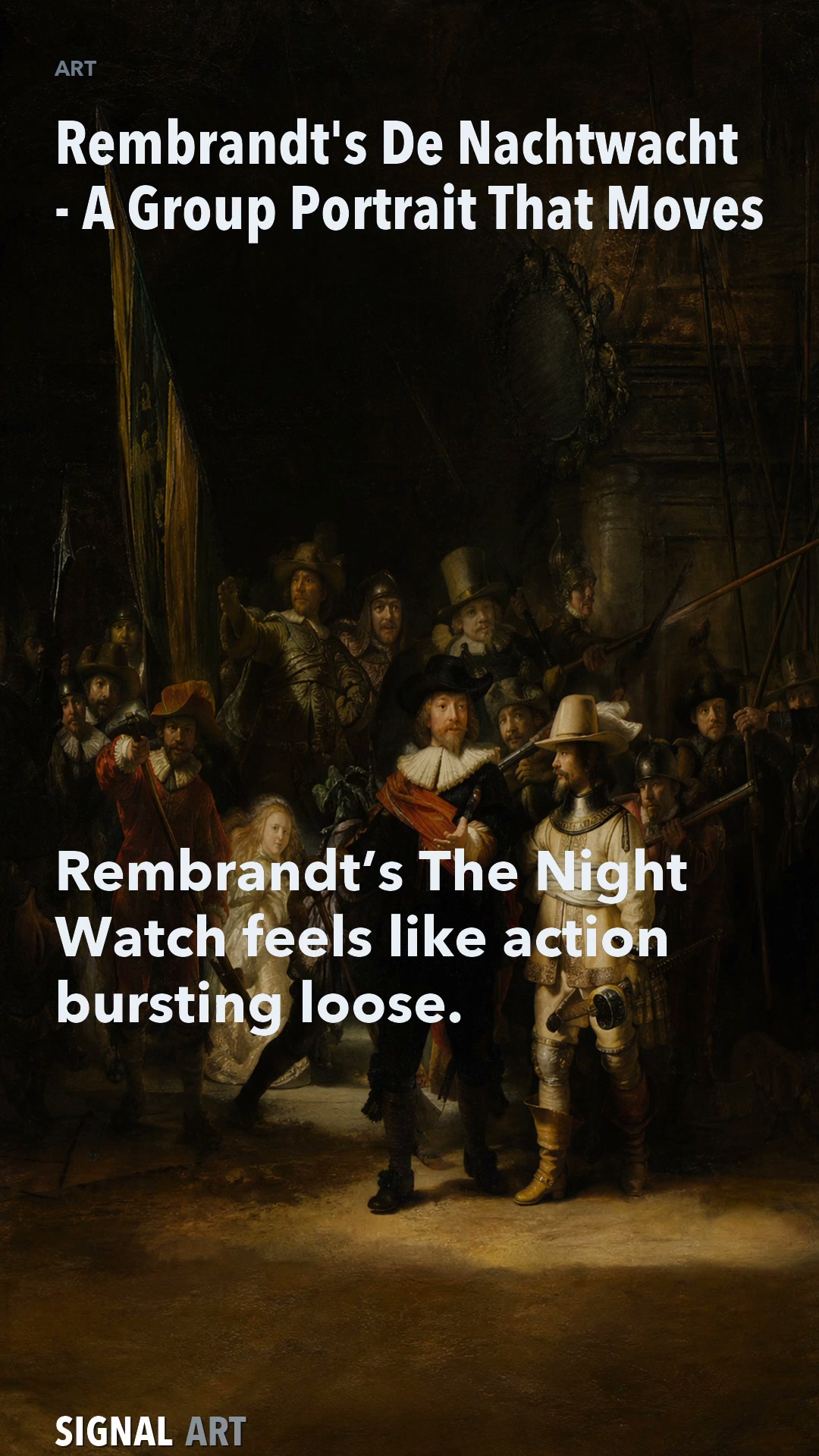 Why Rembrandt's De Nachtwacht Feels Like Motion